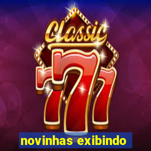 novinhas exibindo